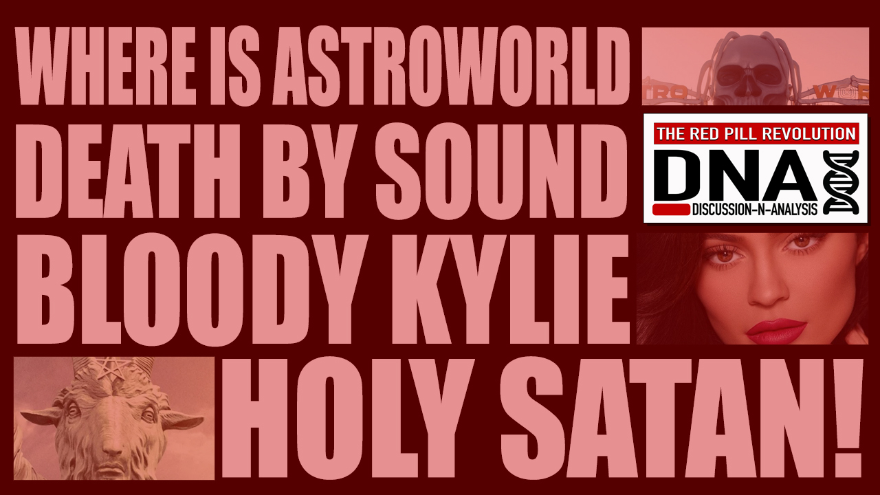 Astroworld, Death, Kylie Jenner & Satan: Red Pill DNA Episode 3
