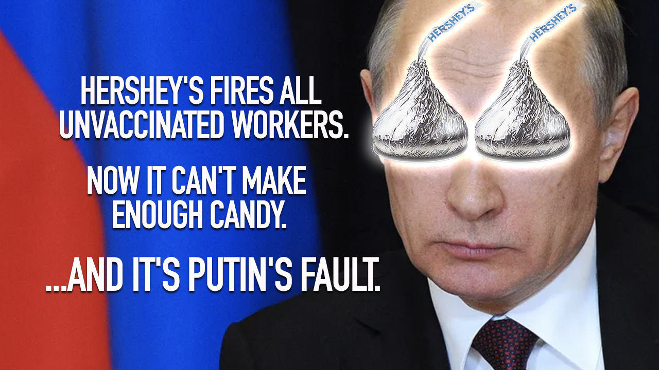 After Firing Unvaccinated Workers, Hershey’s Can’t Make Enough Candy For Halloween… and Blames Putin