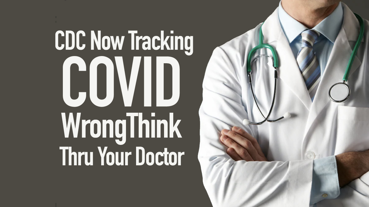 CDC Creates ICD-10 Billing Codes For Doctors To Keep Track Of People Who Refuse To Take A COVID-19 Vaccine