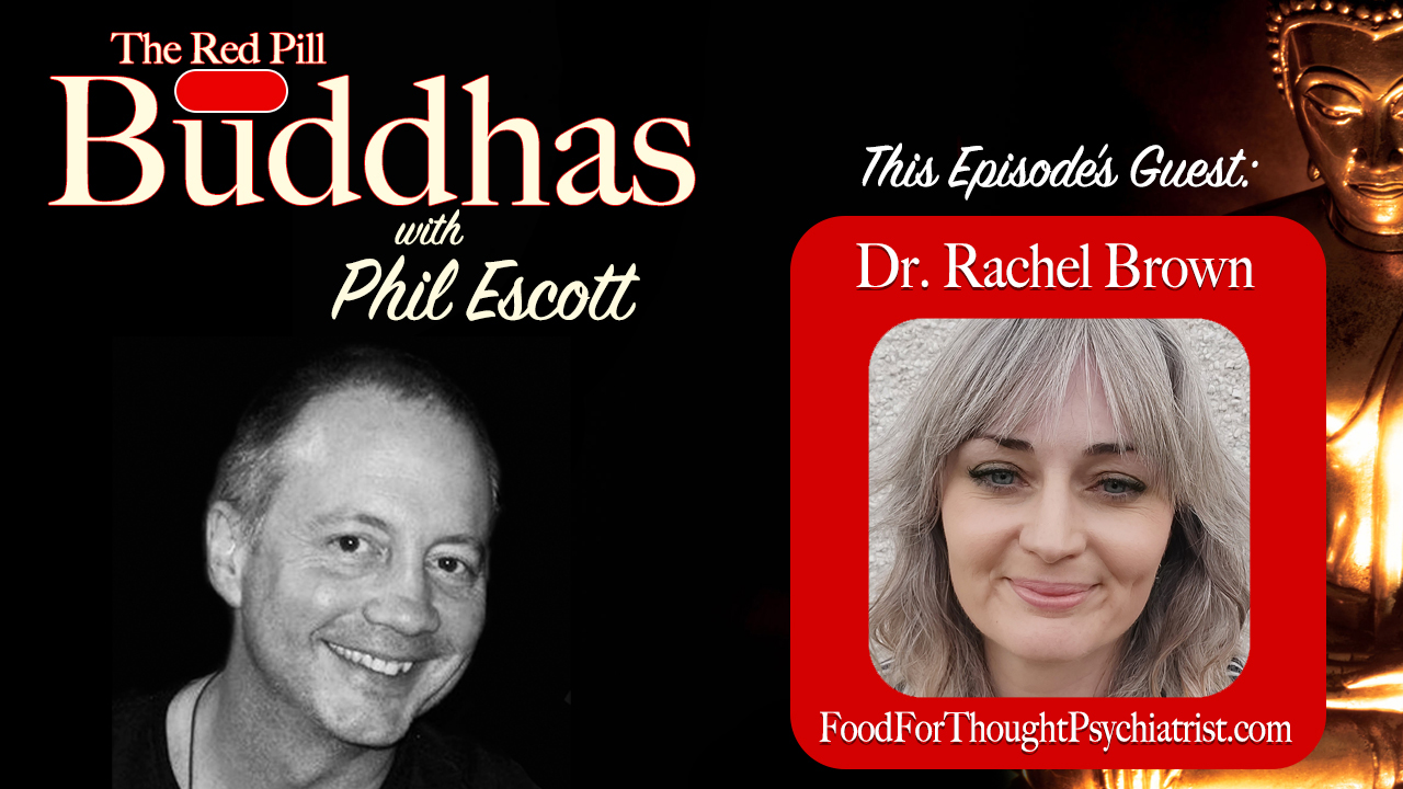 Red Pill Buddhas Ep. 34: Dr. Rachel Brown