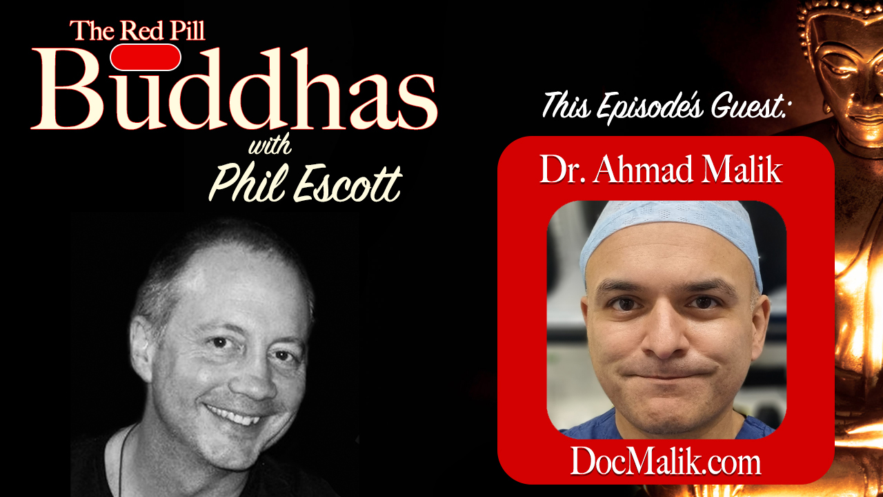 Red Pill Buddhas Ep. 35: Dr. Ahmad Malik